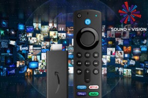 Sound and Vision Fire TV Stick 4K Max